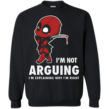 Load image into Gallery viewer, Deadpool Shirt I'm not Arguing Sweatshirt