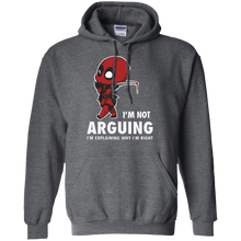 Load image into Gallery viewer, Deadpool Shirt I'm not Arguing Hoodie Shirt