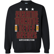 Load image into Gallery viewer, Rushing Machine Never Breaks Sweatshirt