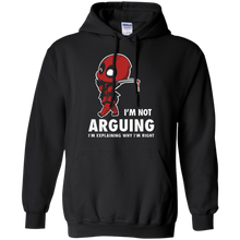 Load image into Gallery viewer, Deadpool Shirt I'm not Arguing Hoodie Shirt